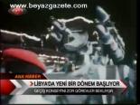 Libya'da Yeni Bir Dönem Başlıyor