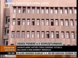 Deniz Feneri E.v Soruşturması