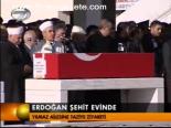 Erdoğan Şehit Evinde