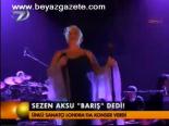 Sezen Aksu Barış Dedi!