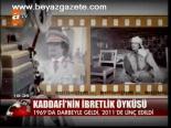 Kaddafi'nin İbretlik Öyküsü