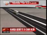 Tem'de Tır Katliamı: 8 Ölü