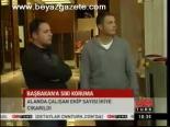 Başbakan'a Sıkı Koruma