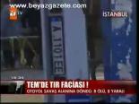 İstanbul'da Tır Faciası: 8 Ölü