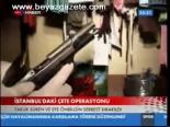 İstanbul'daki Çete Operasyonu