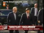 Karayılan'ı Yakalamadık