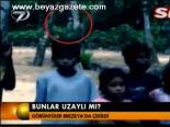 Bunlar Uzaylı Mı?