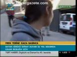 Fren Yerine Gaza Bastı