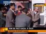 Tem'de Feci Kaza: 9 Ölü!