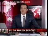 Bu Da Trafik Terörü
