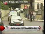 Başbakan Erdoğan İstanbul'da