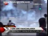 Diri Diri Yanacaklardı !