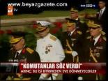 Komutanlar Söz Verdi