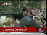 O Terörist Öldürüldü