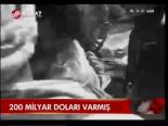 200 Milyar Doları Varmış