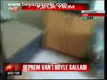 Deprem Van'ı Böyle Salladı