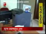 İşte Deprem Anı