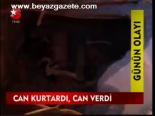 Can Kurtardı, Can Verdi