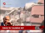İsrail'in Talebine Ret