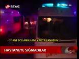 Hastaneye Sığmadılar