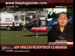 Ağır Yaralılar Ankara'da