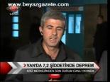 Van'da 7.2 Şiddetinde Deprem