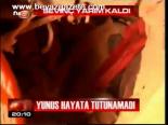 Yunus Hayata Tutunamdı