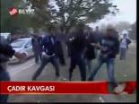 Çadır Kavgası
