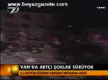 Van'da Artçı Şoklar Sürüyor