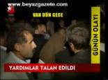 Yardımlar Talan Edildi