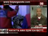 Hayatta Ama Eşini Kaybetti