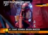 61 Saat Sonra Gelen Mucize