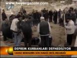 Deprem Kurbanları Defnediliyor