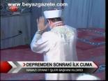 Depremden Sonraki İlk Cuma