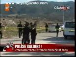 Osmaniye'de Polise Saldırı: 2 Şehit