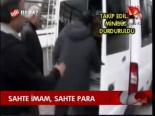 Sahte İmam, Sahte Para