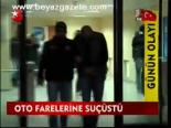 Oto Farelerine Suçüstü