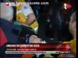 Ankara'da Korkutan Kaza