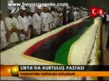Libya'da Kurtuluş Pastası