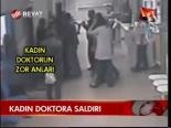Kadın Doktora Saldırı
