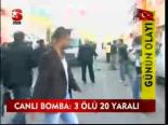 Canlı Bomba: 3 Ölü, 20 Yaralı