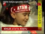 Binler Ata'ya Koştu