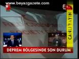 Deprem Bölgesinde Son Durum