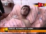 Enkaz Altında 4.5 Gün!