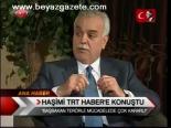 Haşimi Trt Haber'e Konuştu