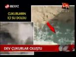 Dev Çukurlar Oluştu