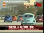 Vosvos İle Bayram Turu