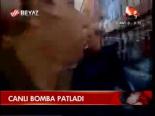 Canlı Bomba Patladı