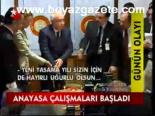 Anayasa Çalışmaları Başladı