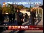 Tüp Bomba Alarmı!